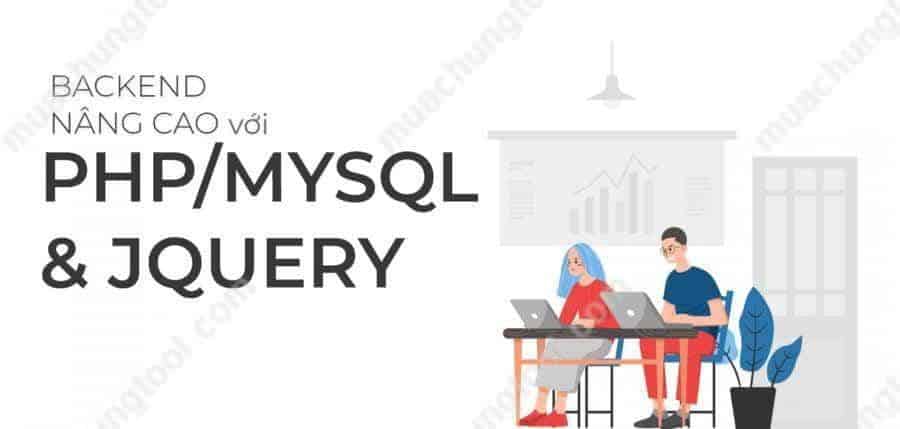 Lập trình Backend với PHP-MySQL và Jquery