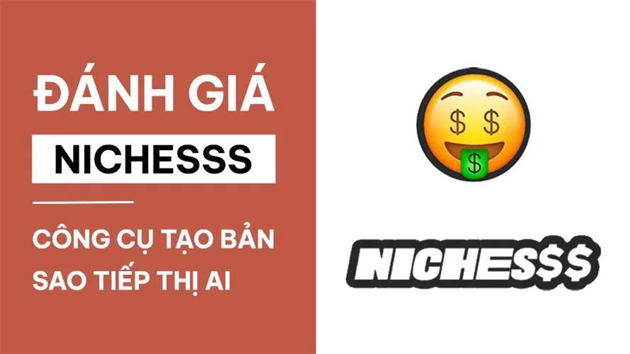 đánh giá Nichesss Đánh giá Nichesss - Công cụ tạo bản sao tiếp thị AI