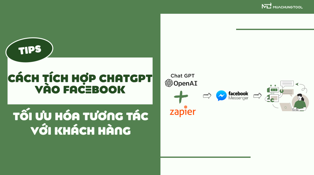 Cách Tích Hợp ChatGPT Vào Facebook Tối Ưu Hóa Tương Tác Với Khách Hàng