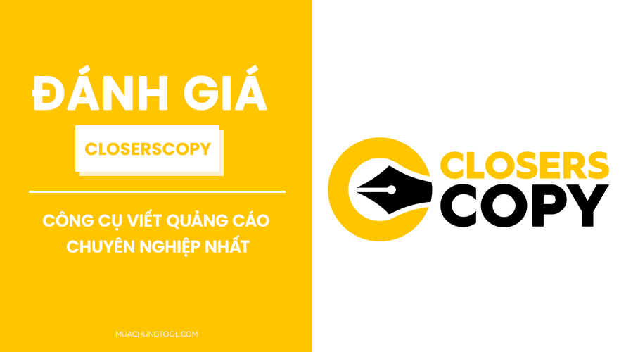 Đánh Giá ClosersCopy - Công Cụ Viết Quảng Cáo Chuyên Nghiệp Nhất