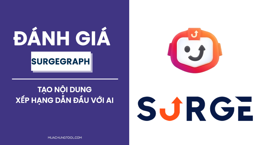 Đánh Giá SurgeGraph - Tạo Nội Dung Xếp Hạng Dẫn Đầu Với AI