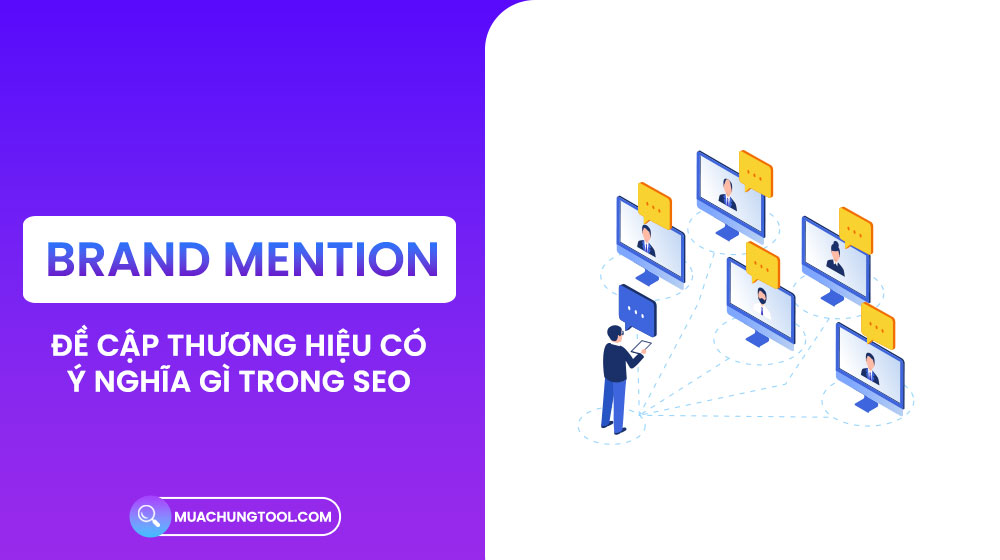 What Is A Brand Mention For Seo Brand Mention Là Gì? Đề Cập Thương Hiệu Có Ý Nghĩa Gì Trong SEO? - Mua