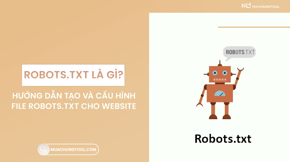 Robots txt là gì Robots Txt Là Gì Hướng Dẫn Tạo Và Cấu Hình File Robots.txt Cho Website