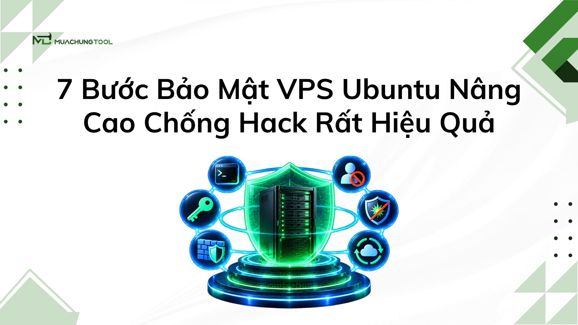 7 Bước Bảo Mật VPS Ubuntu Nâng Cao Chống Hack Rất Hiệu Quả